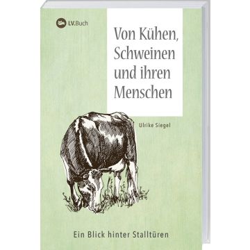 Von Kühen, Schweinen und ihren Menschen