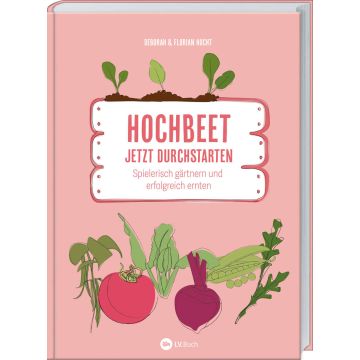 Hochbeet - Jetzt durchstarten!