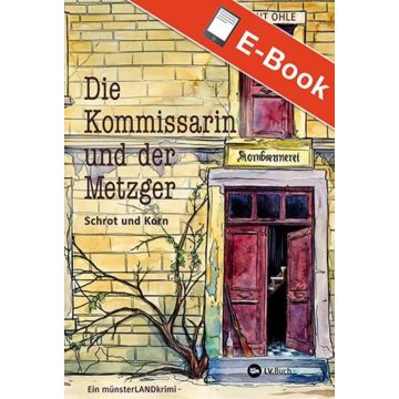 EPUB: Die Kommissarin und der Metzger: Schrot & Korn